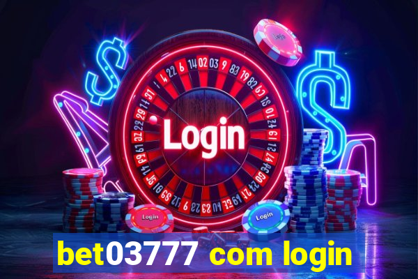 bet03777 com login